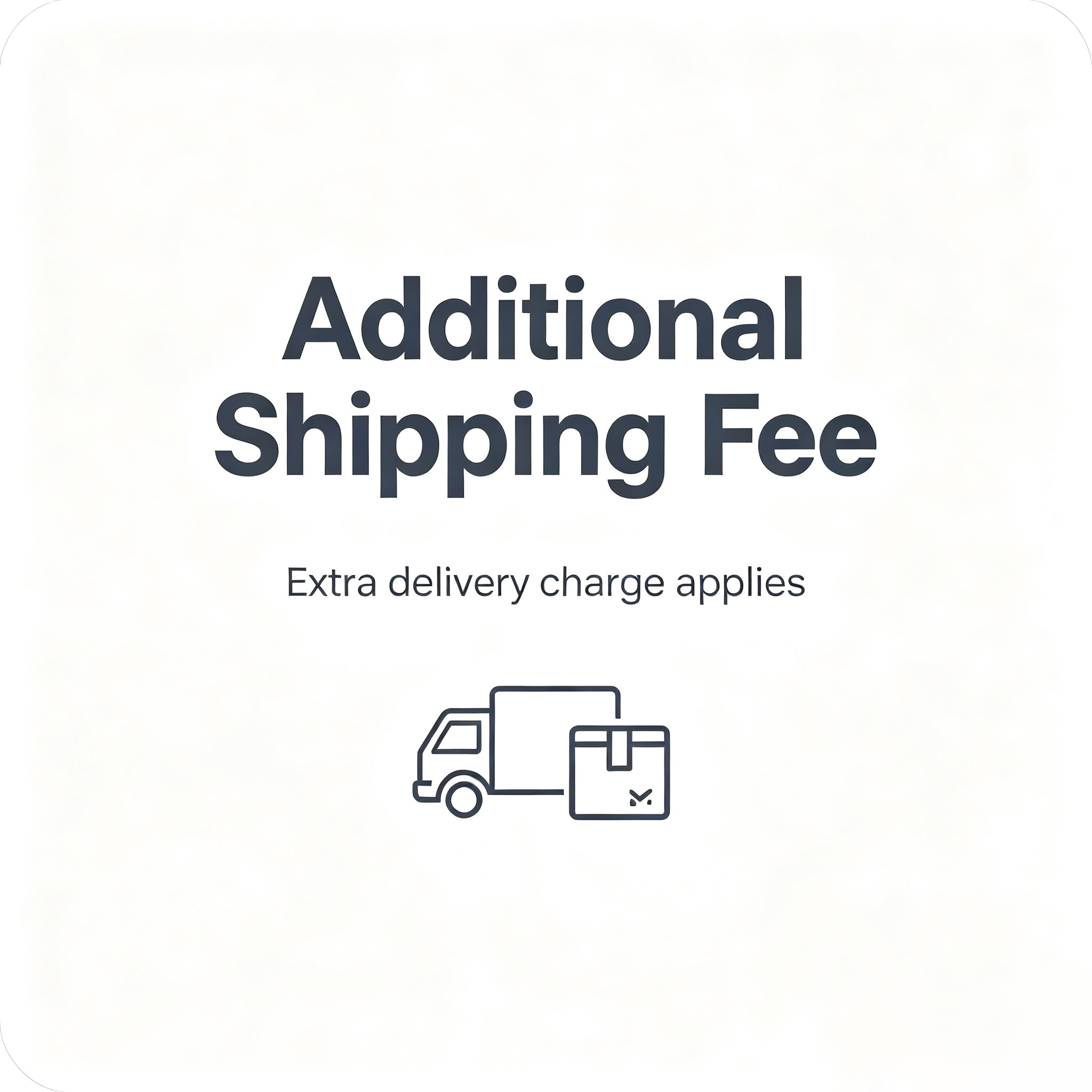 Additional Shipping Fee